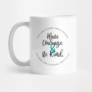 Courage & Kindness Mug